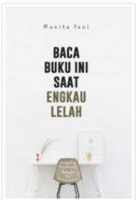 Image of Baca Buku ini saat Engkau Lelah