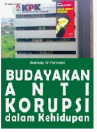 Image of Budayakan Anti Korupsi dalam Kehidupan