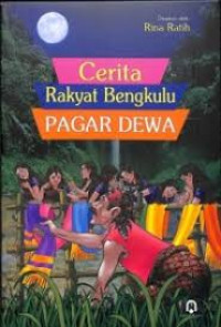 Image of Cerita Rakyat Bengkulu: PAGAR DEWA