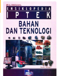 Image of Ensiklopedia IPTEK : Bahan dan Teknologi