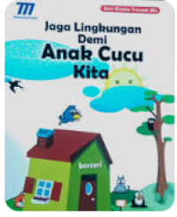 Image of Jaga Lingkungan Demi Anak Cucu Kita