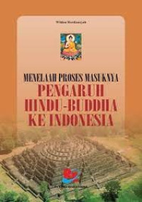 Image of Menelaah Proses Masuknya Pengaruh Hindu-Budha ke Indonesia