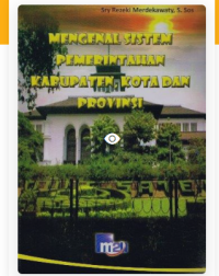 Image of Mengenal Sistem Pemerintahan Kabupaten , Kota, dan Provinsi