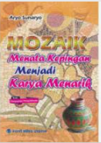 Image of Mozaik Menata Kepingan Menjadi Karya Menarik