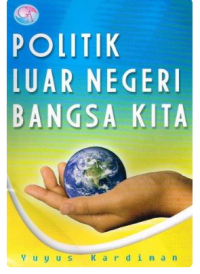 Image of Politik Luar Negeri Bangsa Kita