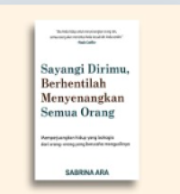 Image of Sayangi Dirimu Berhentilah Menyenangkan Semua Orang